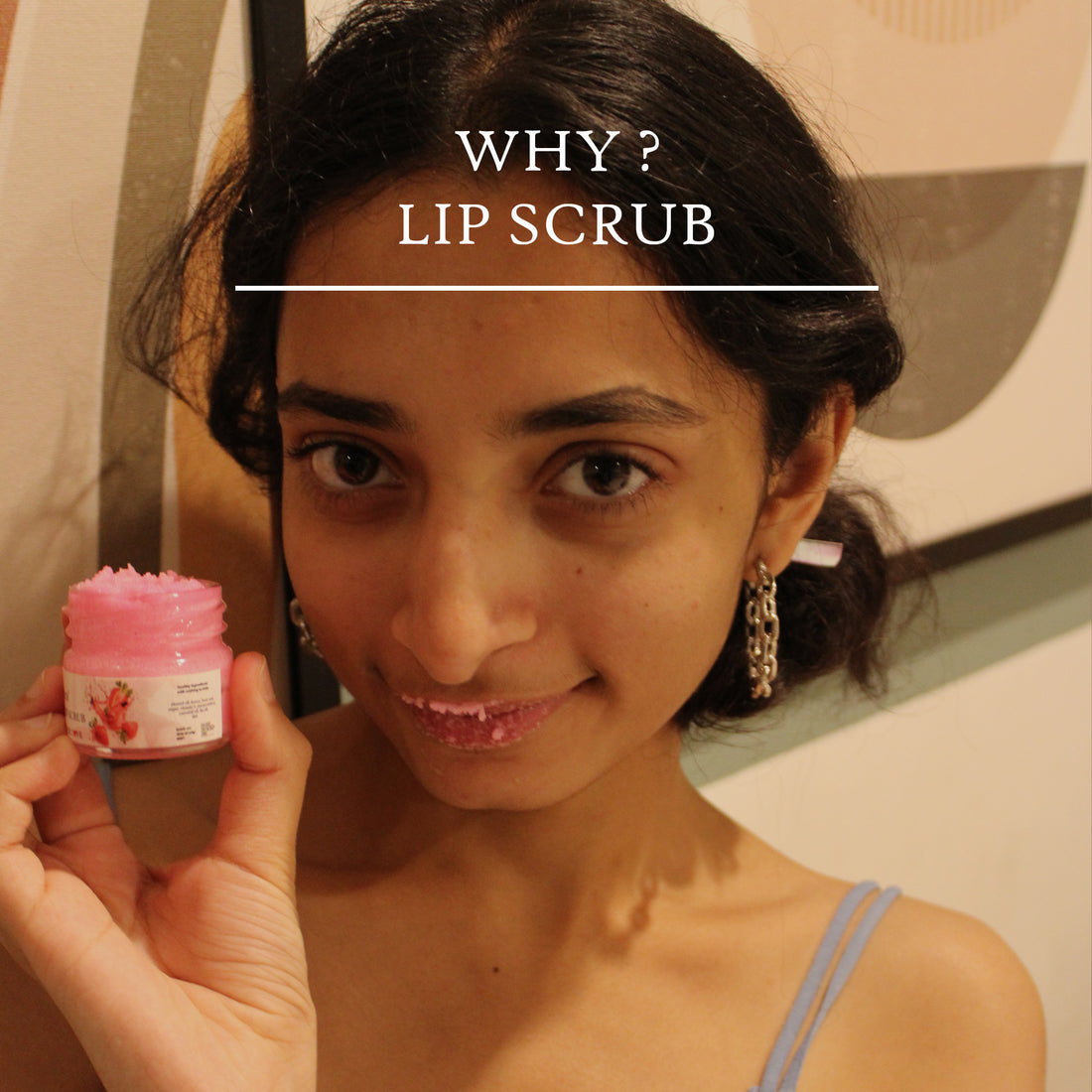 Lip Scrub: 4 Reasons Why We Need Lip Scrubs And How To Use Them